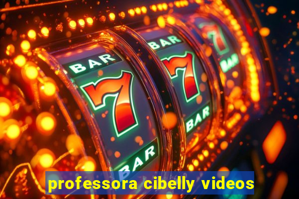 professora cibelly videos